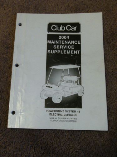 2004 club car powerdrive system 48 electric vehicles service manual supplement