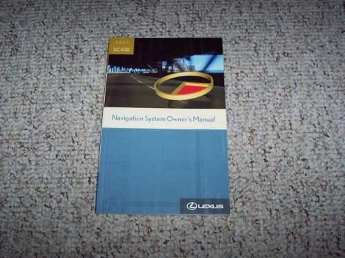 2007 lexus sc430 sc 430 navigation system owner user manual guide book