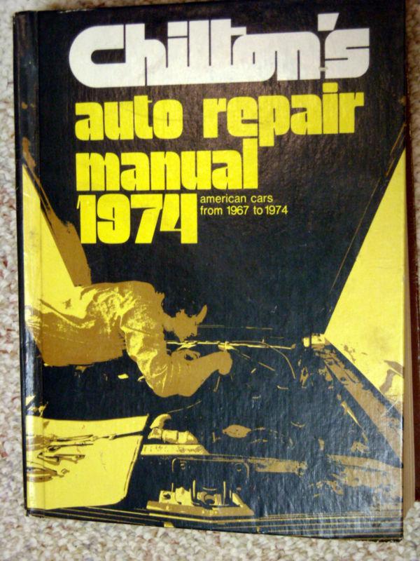 1974 chiltons auto repair manual (1967-1974)