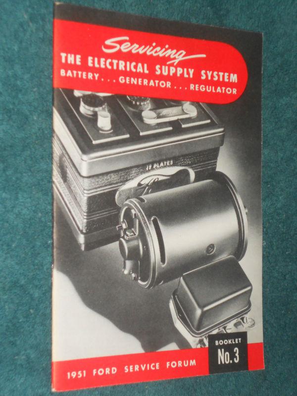 1951 ford  "servicing battery generator regulator shop booklet" / original book