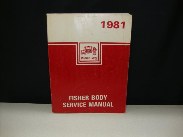 Factory 1981 fisher body service manual gm chevy, pontiac, olds, buick, cadillac