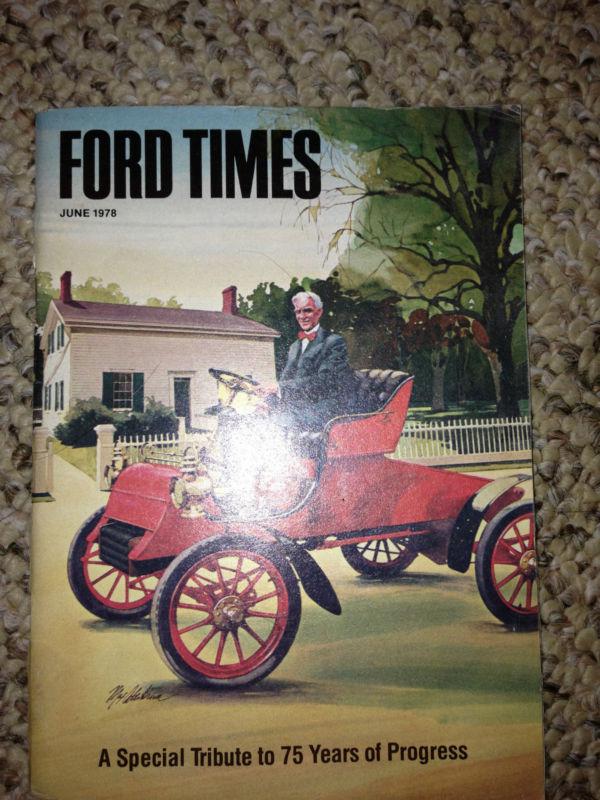 Ford times magazine june 1978  a special tribute to 75 years of progress