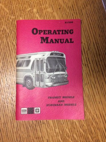 Gmc x-7350 transit &amp; suburban operating manual general motors bus