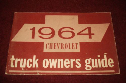 1964 chevrolet truck owner&#039;s manual / owner&#039;s guide / nice original!!!