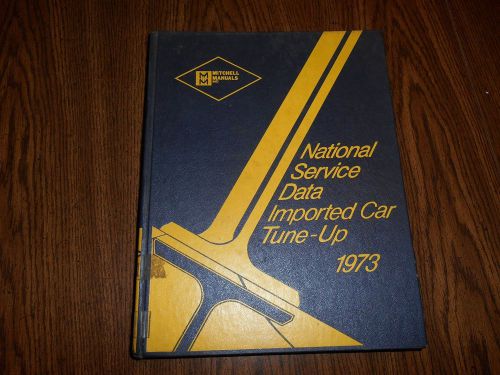 Mitchell n.s.d. imported car 1973 tune-up manual, 1969-73 tune-up spec&#039;s