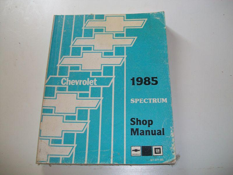 1985 chevy spectrum factory issue repair manual