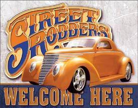 Street rodders welcome here sign, 60's, 70's hot rod classic car nascar