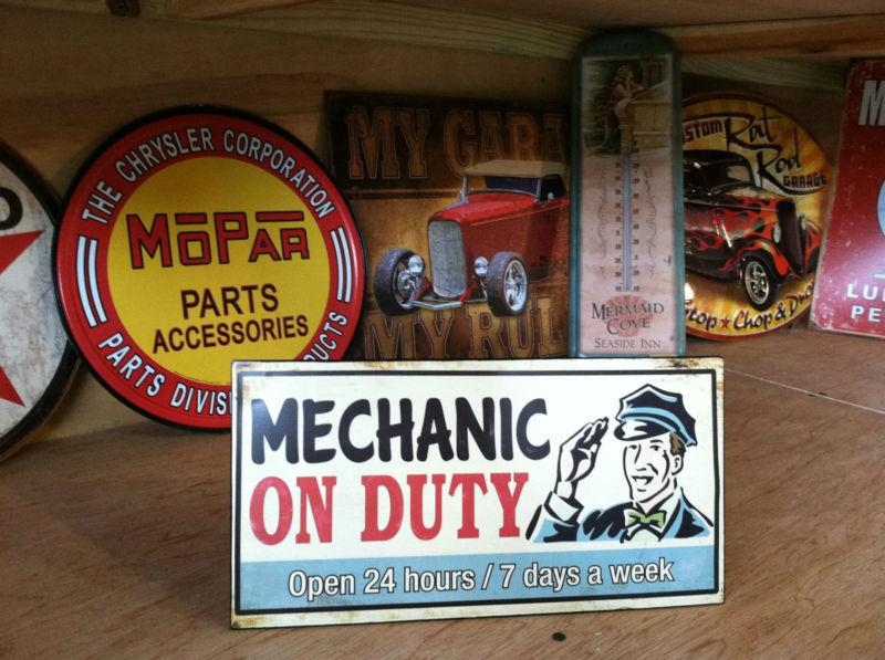 Old looking mechanic on duty 24/7 metal sign.mechanic,garage,man cave.