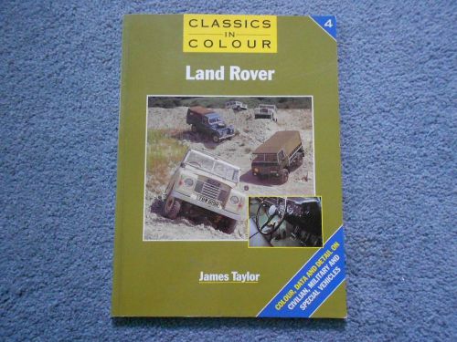 Land rover classics in colour by taylor civilian military special vehicles book