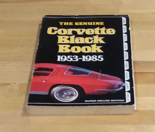 The genuine corvette black book 1953-1985 super deluxe edition