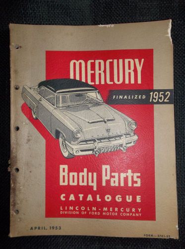 Original 1952 mercury body parts catalogue, april 1953