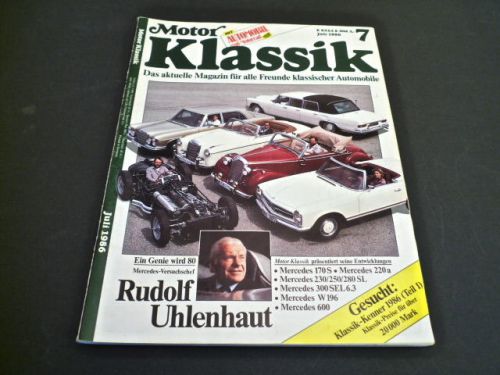 Motor klassik 07/1986 mercedes uhlenhaut w100 w109 w113