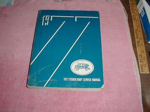 Used 1977 chevrolet fisher body service manual...