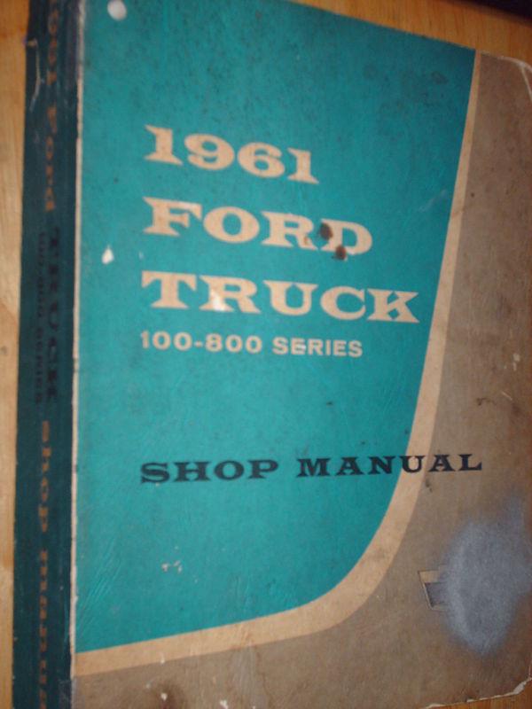 1961 (1962 / 1963)  ford truck shop book / shop manual