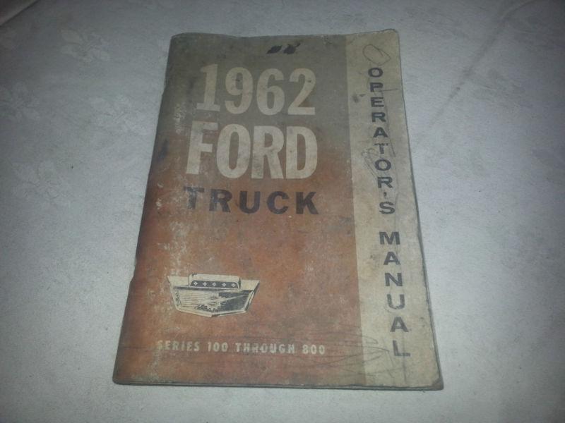 1962 ford truck factory original owners manual series 100 through 800