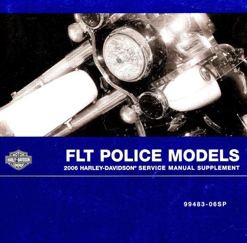 2006 harley-davidson flt police service manual supplement -flhtp-flhp-flhpe