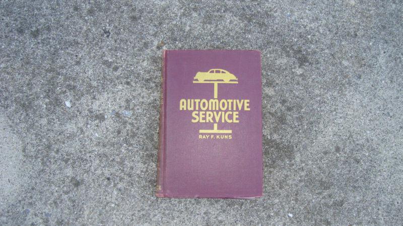 Automotive service book - vol. 1 - ray f. kuns - 1938 - rare - antique