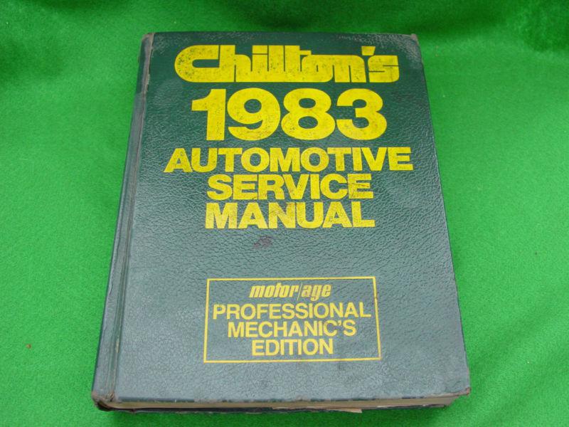 Chilton's 1983 automotive service manual,professional mechanic's edition 1976-83