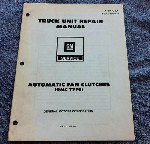 General motors gmc chevrolet truck unit repair fan clutch oem service manual