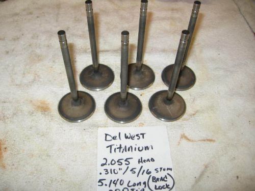 6 del-west titanium valves 2.05,