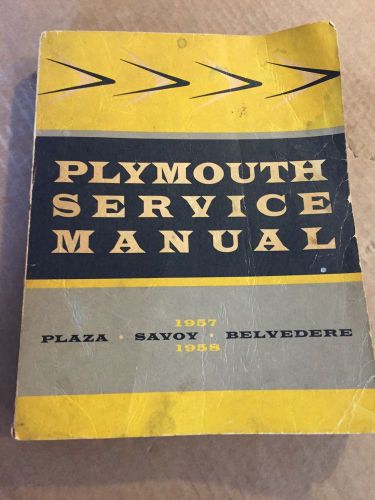 Factory service manual for 1957-1958 plymouth plaza - savoy - belvedere