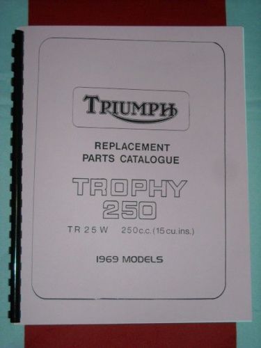 Parts manual 1969 fits triumph tr25w trophy 250cc single cylinder   book