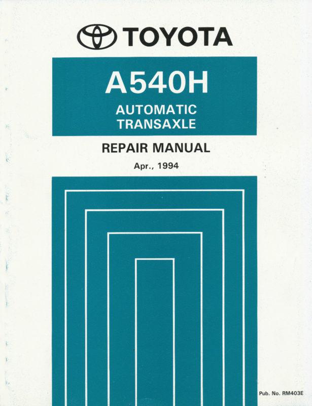 1994 toyota a540h automatic transaxle repair manual