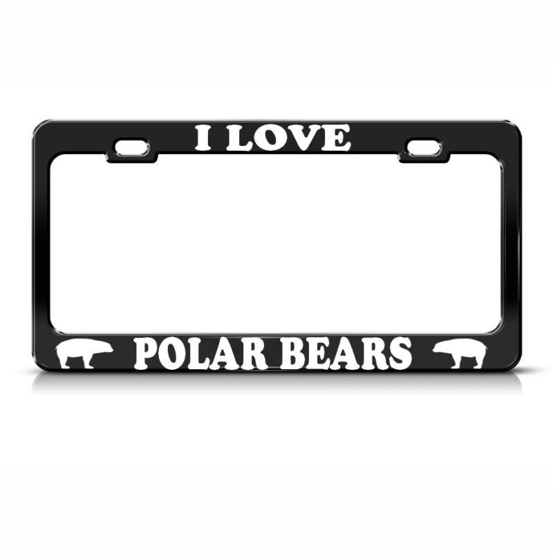 I love polar bears metal black licence plate frame animal lover tag border