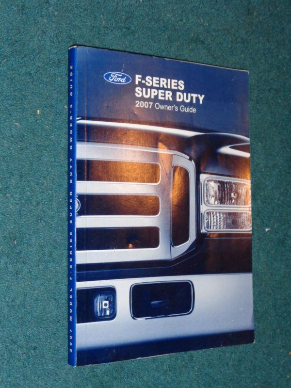 2007 ford f-series super duty truck owner's manual / original guide book