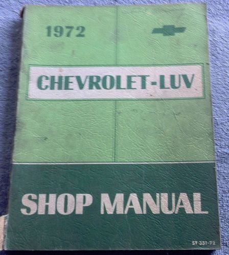 1972 72 chevrolet luv pickup oem factory service shop repair manual