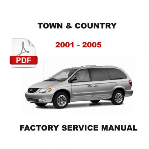 2001 - 2005 chrysler town and country factory oem service repair workshop manual