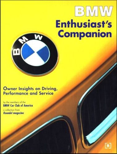 Bmw enthusiast&#039;s companion: owner insights on driving, performance and service