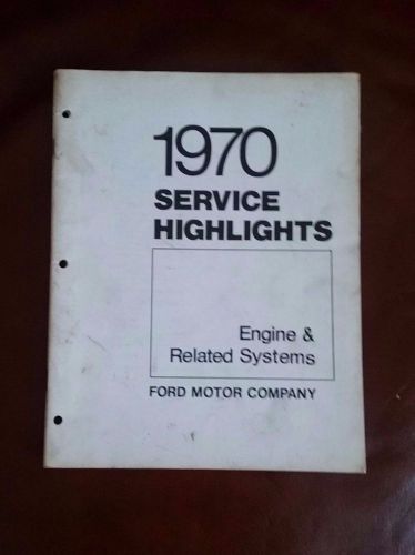 1970 ford service highlights book engine &amp; related systems 351, 302, 390, 429 v8