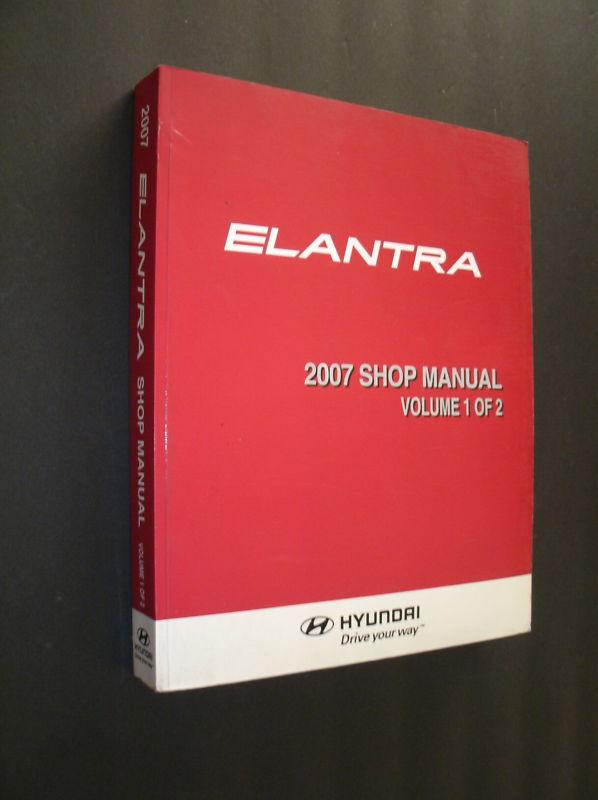 Hyundai 2007 elantra service/shop manual - genuine hyundai - don't miss this one