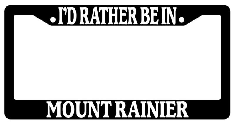 Black license plate frame i'd rather be in mount rainier auto accessory novelty