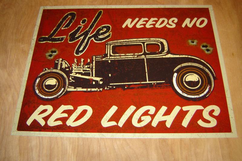 Metal sign life needs no red lights gas service station hot rat rod v8 engine