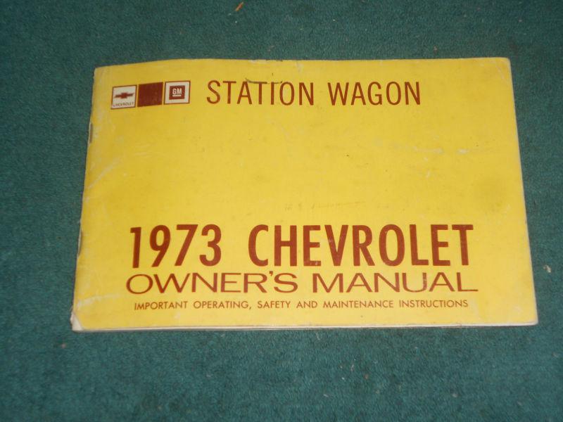 1973 chevrolet fill-size station wagon owner's manual / original guide book