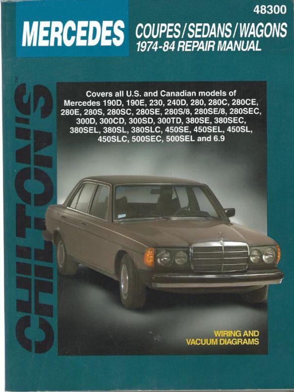 Mercedes coupes/ sedans / wagons 1974 - 84 repair manual chilton's 0-8019-9076-9