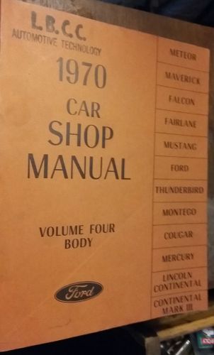 1970 ford mustang lincoln mercury thunderbird car shop manual volume 4 body book