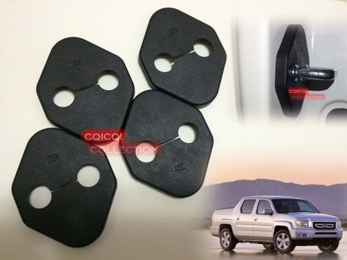 Honda 06~14 ridgeline pickup door lock striker cover 4pcs  ◎