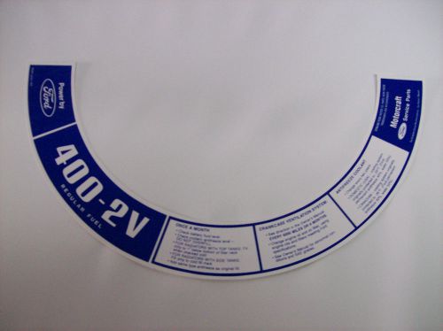 Ford 1972 400 2 v  regular fuel air cleaner decal        1341