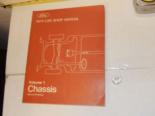 1974 ford car factory service shop repair manual volume 1  chassis