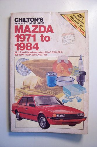 Chilton&#039;s #6981 mazda 1971 - 1984 repair &amp; tune-up guide