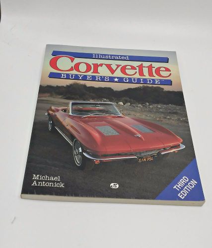 Illustrated corvette buyer&#039;s guide third edition by michael antonick: paperback