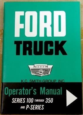 Ford truck series 100 - 350 + p series owners manual