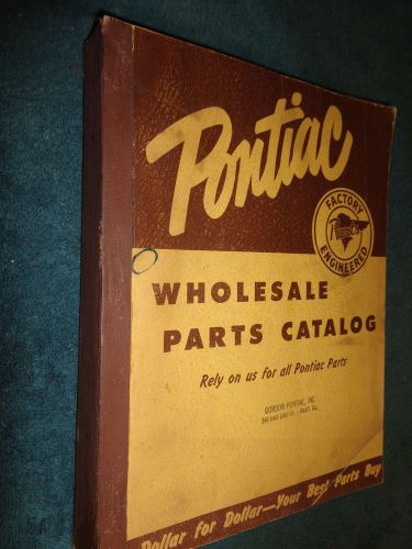 1937-1955 pontiac chassis &amp; body wholesale parts catalog / original book 54 53+