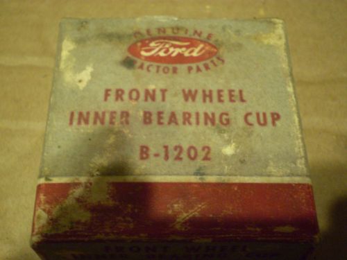 Vintage nos genuine ford tractor parts front wheel inner bearing cup no.b-1202