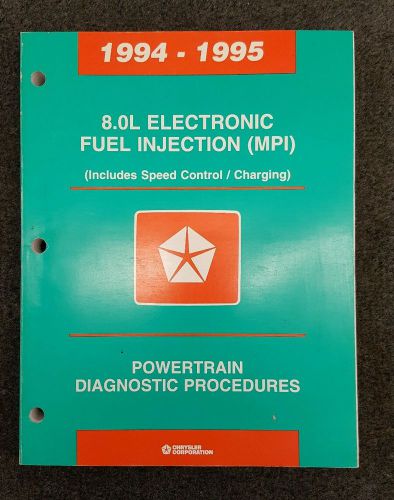 1994 - 1995 dodge powertrain diagnostic factory manual for 8.0l (mpi) engine