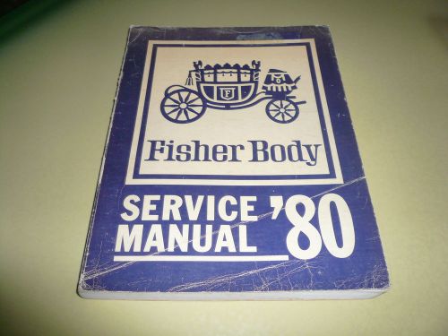 1980 fisher body service manual olds buick cadillac pontiac chevrolet cadillac