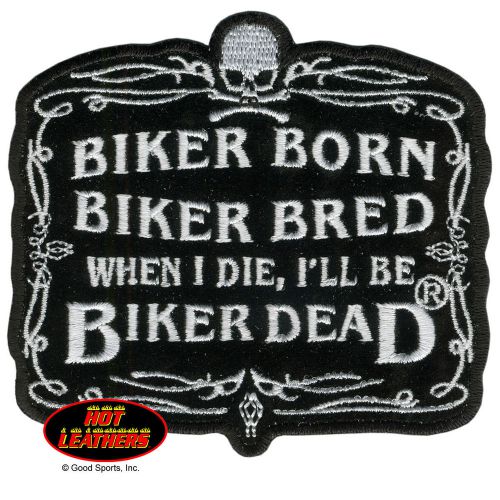 Motorcycle patches - biker born biker dead patch  8w x 6h